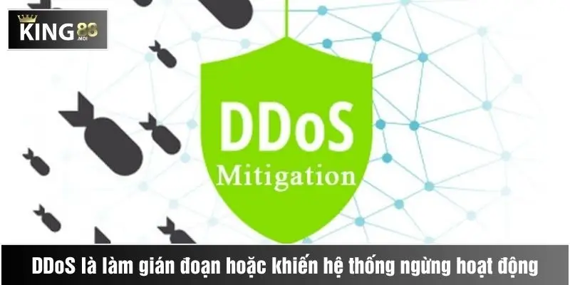 DDoS là làm gián đoạn hoặc khiến hệ thống ngừng hoạt động